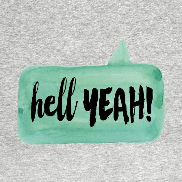 hell YEAH! speech bubble by SevenRoses